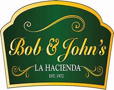 Bob & John’s LaHacienda